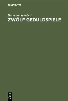 Schubert |  Zwölf Geduldspiele | Buch |  Sack Fachmedien