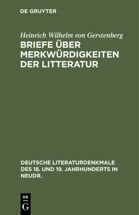 Gerstenberg | Briefe über Merkwürdigkeiten der Litteratur | Buch | 978-3-11-235461-2 | www.sack.de