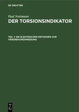 Nettmann | Die elektrischen Methoden zur Verdrehungsmessung | Buch | 978-3-11-235495-7 | sack.de