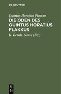 Horatius Flaccus / Garve |  Die Oden des Quintus Horatius Flakkus | Buch |  Sack Fachmedien