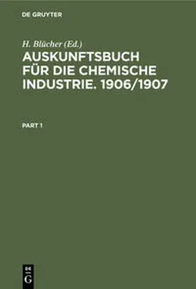 Blücher |  Auskunftsbuch für die Chemische Industrie. 1906/1907 | eBook | Sack Fachmedien