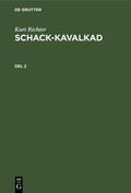 Richter |  Kurt Richter: Schack-kavalkad. Del 2 | eBook | Sack Fachmedien