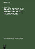 Witt |  Sankt Georg die Wehrkirche zu Rastenburg | eBook | Sack Fachmedien
