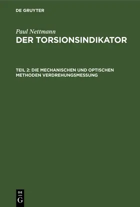 Nettmann |  Die mechanischen und optischen Methoden Verdrehungsmessung | Buch |  Sack Fachmedien