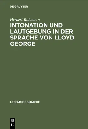 Rohmann |  Intonation und Lautgebung in der Sprache von Lloyd George | eBook | Sack Fachmedien