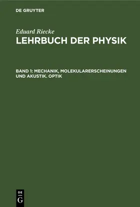 Riecke |  Mechanik, Molekularerscheinungen und Akustik. Optik | eBook | Sack Fachmedien