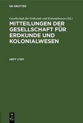  Mitteilungen der Gesellschaft für Erdkunde und Kolonialwesen. Heft 1/1911 | Buch |  Sack Fachmedien
