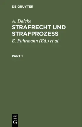 Dalcke / Fuhrmann / Krug |  Strafrecht und Strafprozeß | eBook | Sack Fachmedien