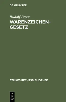 Busse |  Warenzeichengesetz | Buch |  Sack Fachmedien
