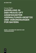 Ziegler |  Bayerische Gesetze und Verordnungen | Buch |  Sack Fachmedien