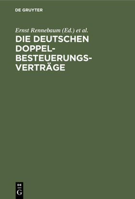 Zitzlaff / Rennebaum | Die deutschen Doppelbesteuerungsverträge | Buch | 978-3-11-235927-3 | sack.de