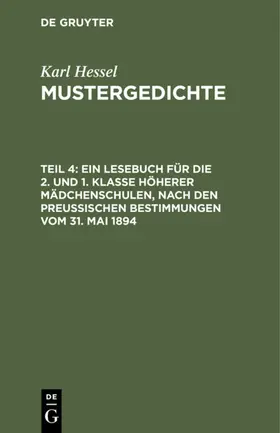 Hessel / [unknown] |  Ein Lesebuch für die 2. und 1. Klasse höherer Mädchenschulen, nach den preußischen Bestimmungen vom 31. Mai 1894 | eBook | Sack Fachmedien