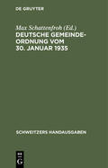 Schattenfroh |  Deutsche Gemeindeordnung vom 30. Januar 1935 | Buch |  Sack Fachmedien