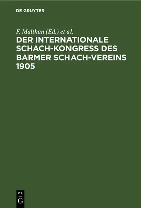 Malthan |  Der internationale Schach-Kongreß des Barmer Schach-Vereins 1905 | Buch |  Sack Fachmedien