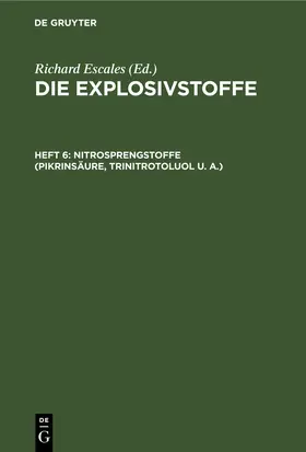 Escales |  Nitrosprengstoffe (Pikrinsäure, Trinitrotoluol u. A.) | eBook | Sack Fachmedien