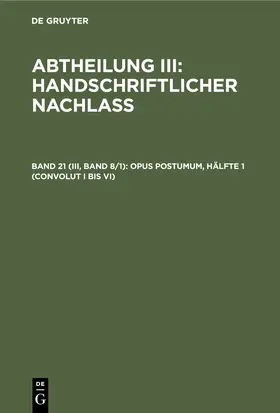 Degruyter |  Opus postumum, Hälfte 1 (Convolut I bis VI) | Buch |  Sack Fachmedien