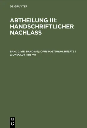 Opus postumum, Hälfte 1 (Convolut I bis VI) | E-Book | www.sack.de