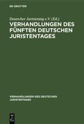 Degruyter |  Verhandlungen des fünften Deutschen Juristentages | Buch |  Sack Fachmedien
