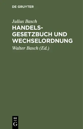 Basch |  Handelsgesetzbuch und Wechselordnung | Buch |  Sack Fachmedien