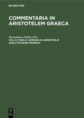 Wallies |  Ammonii in Aristotelis analyticorum priorum | Buch |  Sack Fachmedien