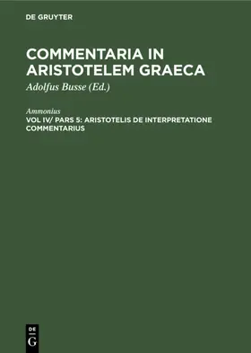 Ammonius / Busse |  Aristotelis de interpretatione commentarius | eBook | Sack Fachmedien