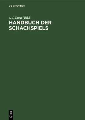 Lasa |  Handbuch der Schachspiels | Buch |  Sack Fachmedien
