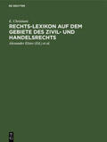 Christiani / Hoormann / Elster |  Rechts-Lexikon auf dem Gebiete des Zivil- und Handelsrechts | Buch |  Sack Fachmedien