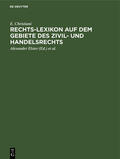 Christiani / Elster / Hoormann |  Rechts-Lexikon auf dem Gebiete des Zivil- und Handelsrechts | eBook | Sack Fachmedien
