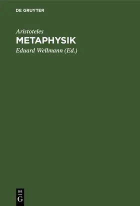 Aristoteles / Wellmann |  Metaphysik | Buch |  Sack Fachmedien