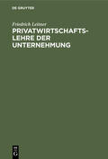 Leitner |  Privatwirtschaftslehre der Unternehmung | Buch |  Sack Fachmedien