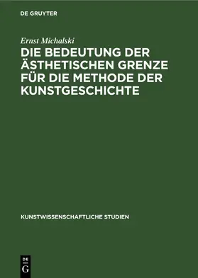 Michalski | Die Bedeutung der ästhetischen Grenze für die Methode der Kunstgeschichte | E-Book | www.sack.de