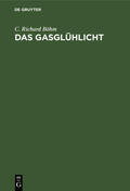 Böhm |  Das Gasglühlicht | Buch |  Sack Fachmedien