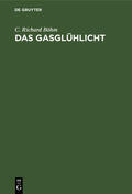 Böhm |  Das Gasglühlicht | eBook | Sack Fachmedien