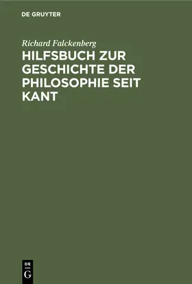 Falckenberg |  Hilfsbuch zur Geschichte der Philosophie seit Kant | Buch |  Sack Fachmedien