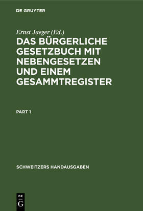 Jaeger | Das Bürgerliche Gesetzbuch mit Nebengesetzen und einem Gesammtregister | Buch | 978-3-11-236649-3 | sack.de