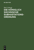 Schurig |  Die Königlich Sächsische Subhastationsordnung | eBook | Sack Fachmedien