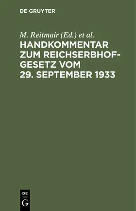 Reitmair / Kruis | Handkommentar zum Reichserbhofgesetz vom 29. September 1933 | E-Book | www.sack.de
