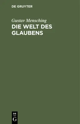 Mensching |  Die Welt des Glaubens | Buch |  Sack Fachmedien