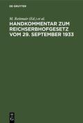 Kruis / Reitmair |  Handkommentar zum Reichserbhofgesetz vom 29. September 1933 | Buch |  Sack Fachmedien