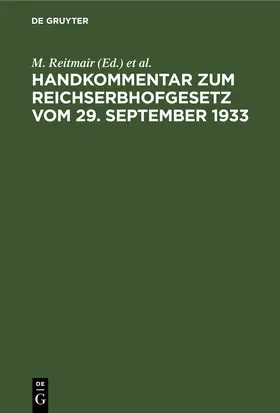 Reitmair / Kruis |  Handkommentar zum Reichserbhofgesetz vom 29. September 1933 | eBook | Sack Fachmedien