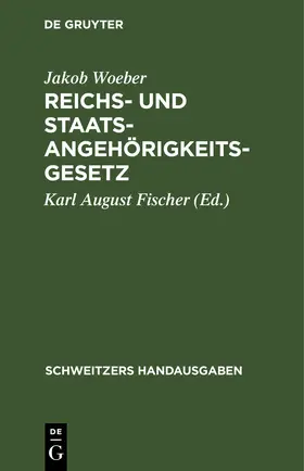 Woeber / Fischer |  Reichs- und Staatsangehörigkeitsgesetz | eBook | Sack Fachmedien