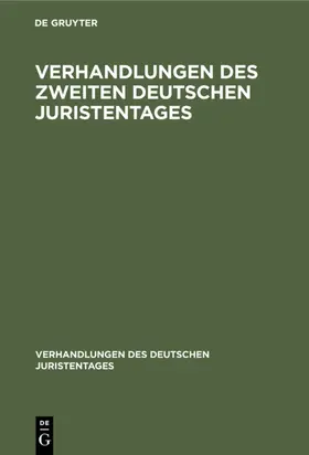 Verhandlungen des Zweiten Deutschen Juristentages | E-Book | www.sack.de