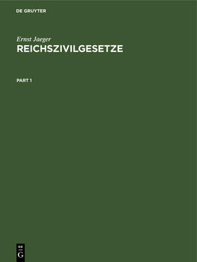 Jaeger | Reichszivilgesetze | Buch | 978-3-11-237147-3 | sack.de