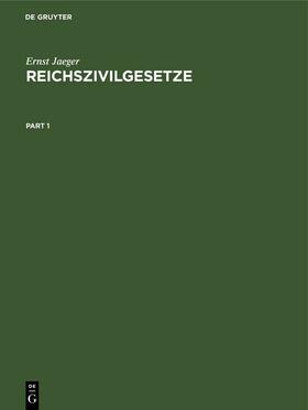 Jaeger | Reichszivilgesetze | E-Book | sack.de