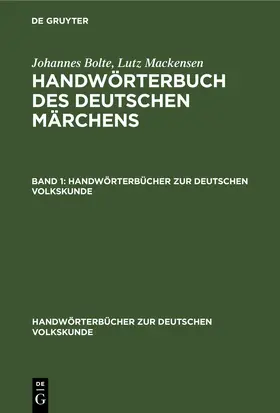 Bolte / Mackensen |  Johannes Bolte; Lutz Mackensen: Handwörterbuch des deutschen Märchens. Band 1 | eBook | Sack Fachmedien