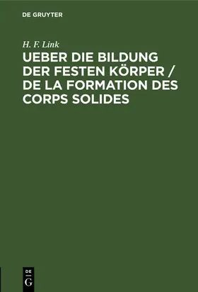 Link |  Ueber die Bildung der festen Körper / De la formation des corps solides | eBook | Sack Fachmedien