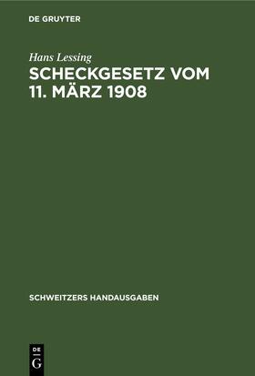 Lessing | Scheckgesetz vom 11. März 1908 | E-Book | sack.de