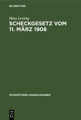 Lessing | Scheckgesetz vom 11. März 1908 | E-Book | sack.de