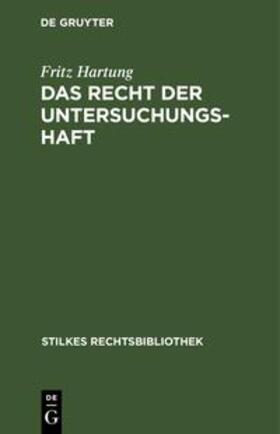 Hartung | Hartung, F: Recht der Untersuchungshaft | Buch | 978-3-11-237271-5 | sack.de