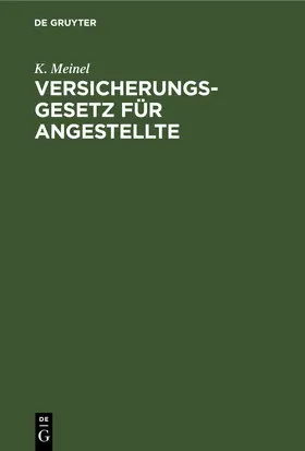 Meinel |  Versicherungsgesetz für Angestellte | eBook | Sack Fachmedien